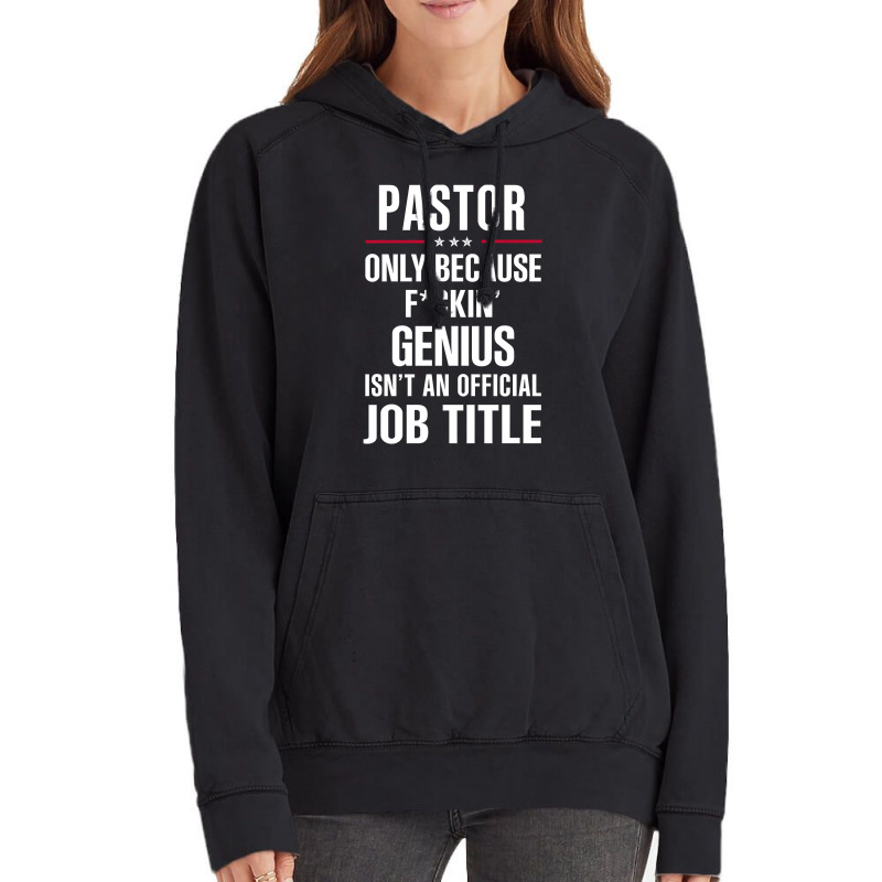 Gift For F Ckin' Genius Pastor Vintage Hoodie by thanchashop | Artistshot