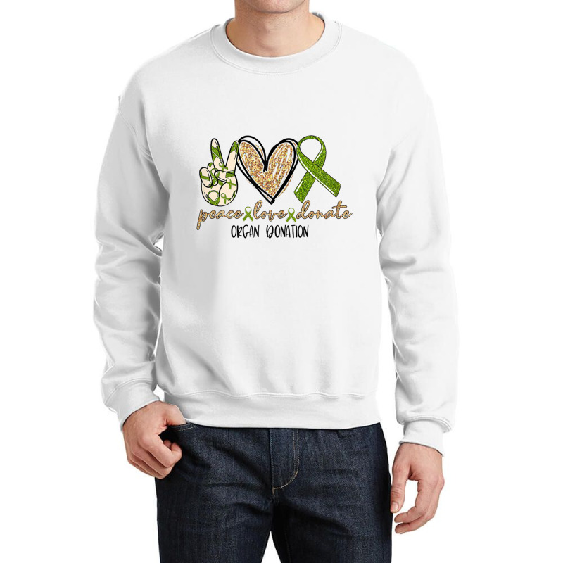 Womens Organ Donation Peace Love Donate Give Someone Life Donate Funny Crewneck Sweatshirt by CaleDesign | Artistshot