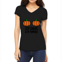 Stop Staring At My Pumpkins - Halloween Boobs Women's V-neck T-shirt | Artistshot