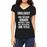 Gift For Badass Urologist Women's V-neck T-shirt | Artistshot