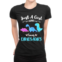 Just A Girl Who Loves Dinosaurs Ladies Fitted T-shirt | Artistshot