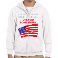 All Gave Some Some Gave All One Had Bone Spurs Youth Zipper Hoodie | Artistshot