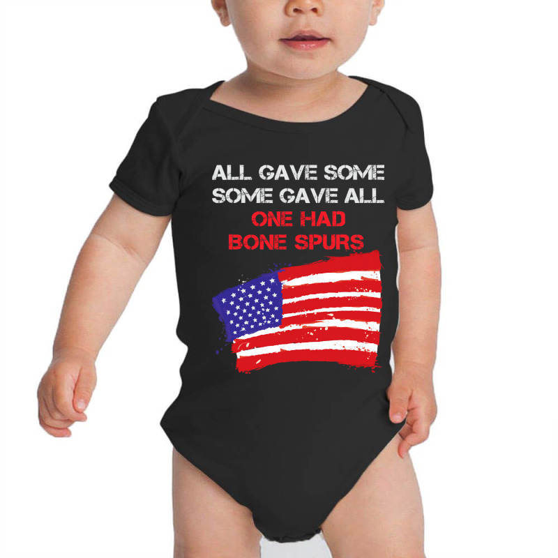 All Gave Some Some Gave All One Had Bone Spurs Baby Bodysuit | Artistshot