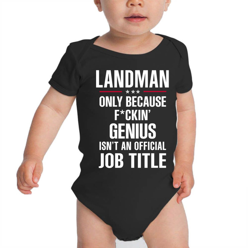 Gift For F Ckin' Genius Landman Baby Bodysuit by thanchashop | Artistshot