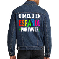 Spanish Language Bilingual Teacher Gift Dimelo En Espanol T Shirt Men Denim Jacket | Artistshot