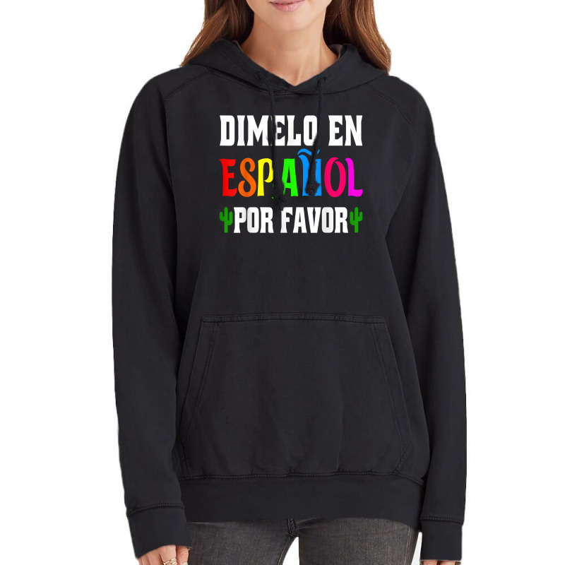 Spanish Language Bilingual Teacher Gift Dimelo En Espanol T Shirt Vintage Hoodie by milkeyderamse | Artistshot