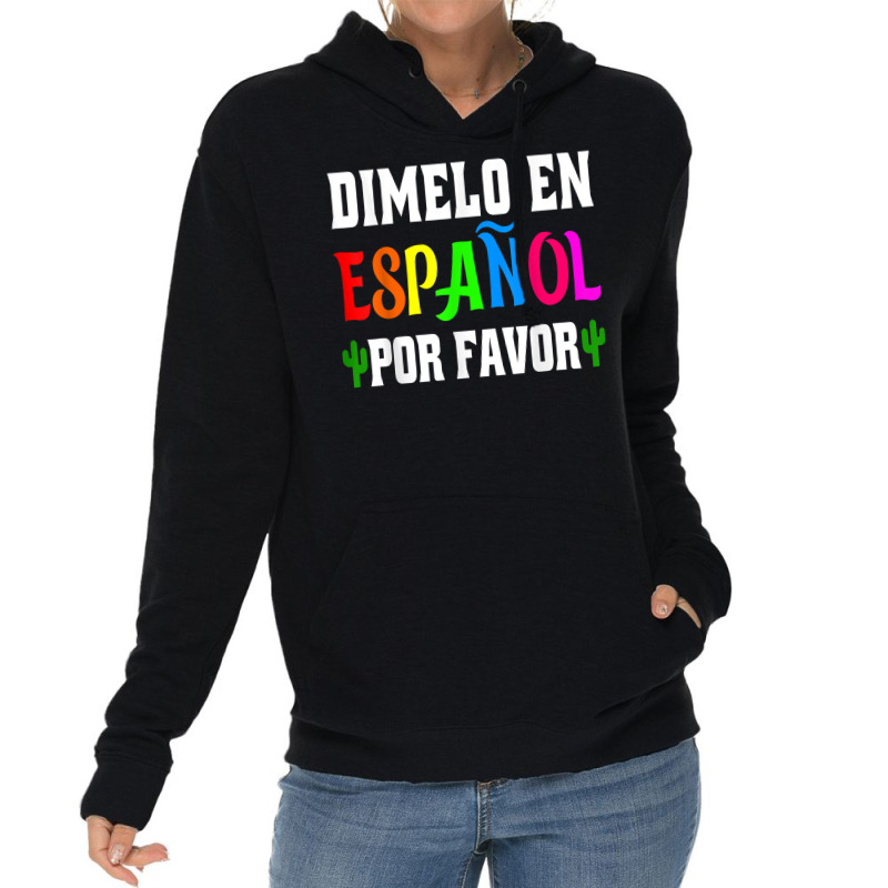 Spanish Language Bilingual Teacher Gift Dimelo En Espanol T Shirt Lightweight Hoodie by milkeyderamse | Artistshot