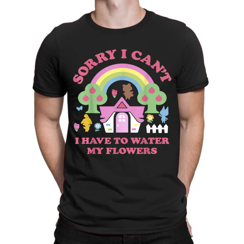 Animal Crossing Sorry I Can T I Have To Water My Flowers T-shirt | Artistshot