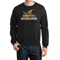 Addicted To Wakeboarding Wake Wakeboarder Wakeboard Funny Ap Raglan Ba Crewneck Sweatshirt | Artistshot