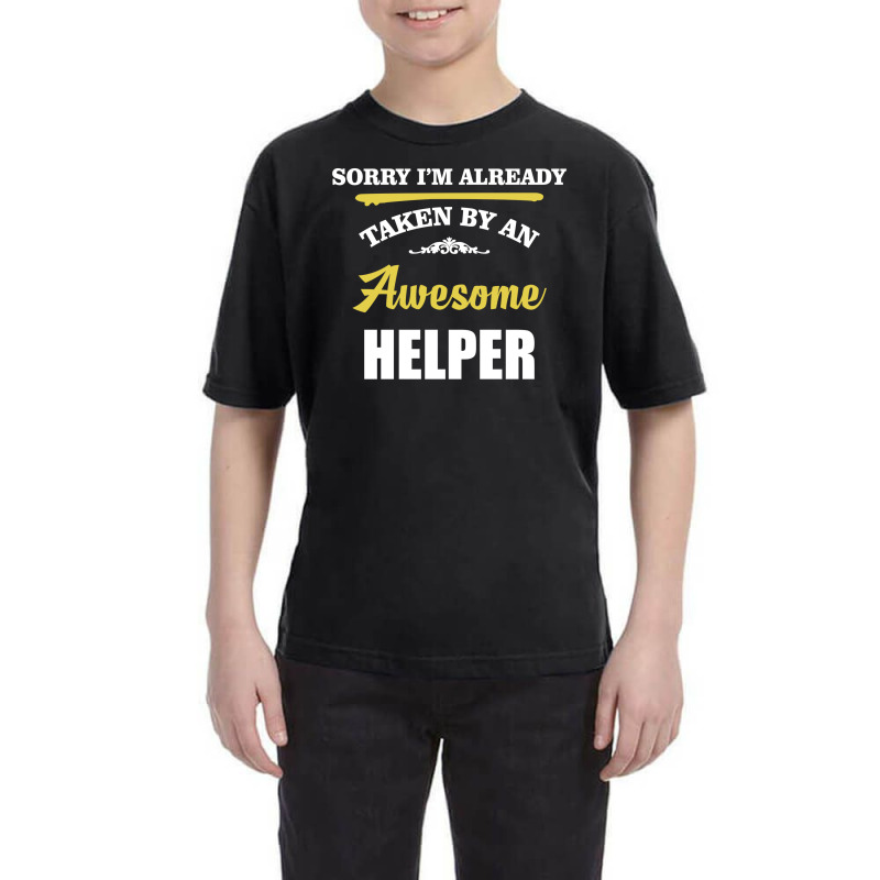 Sorry I'm Taken By An Awesome Helper Youth Tee | Artistshot