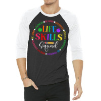 Life Skills Squad, Team Be Kind School Life Skills Teacher T Shirt 3/4 Sleeve Shirt | Artistshot