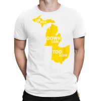 Up High Down Low Too Slow   Yellow T Shirt T-shirt | Artistshot