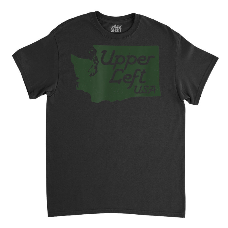 Upper Left Usa T Shirt Pnw Pacific Northwest Tee Classic T-shirt | Artistshot