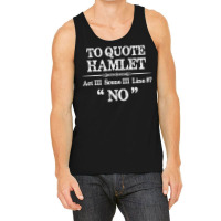 Stage Manager Theatre Gifts   Shakespeare Hamlet Quote Funny T Shirt Tank Top | Artistshot