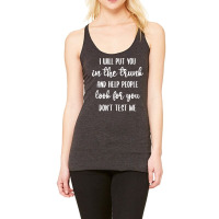 Womens I'll Put You In The Trunk And Help People Look For You V Neck T Racerback Tank | Artistshot