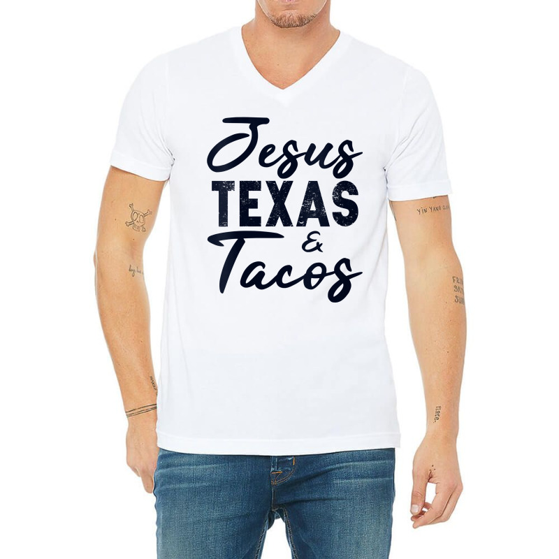 Womens Jesus Texas And Tacos Funny Foodie Cinco Mayo Christian Gift V V-neck Tee | Artistshot