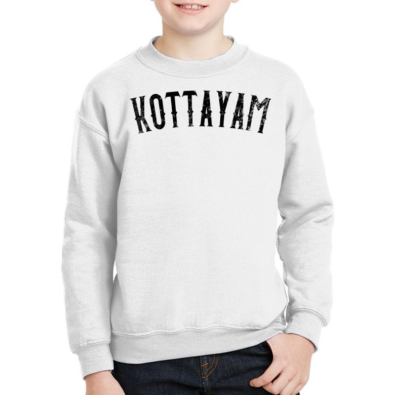 Kottayam India Vintage Black Text Apparel T Shirt Youth Sweatshirt by plancefbtluceka | Artistshot