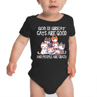 God Is Great Cats Are Good People Are Crazy Sweatshirt Baby Bodysuit | Artistshot