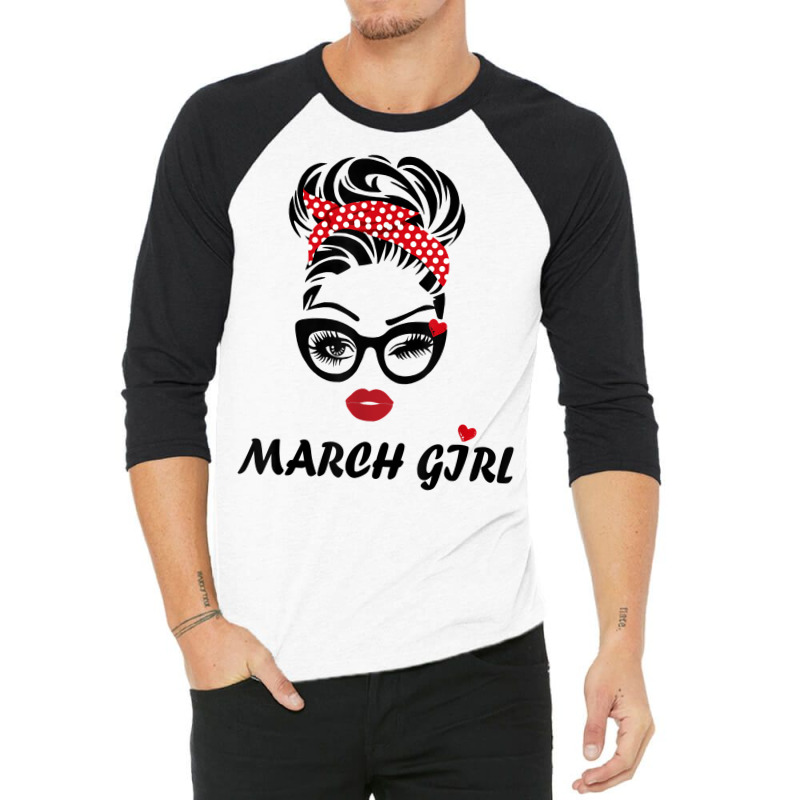 Womens March Girl Wink Eye Woman Face Was Born In March T Shirt 3/4 Sleeve Shirt | Artistshot