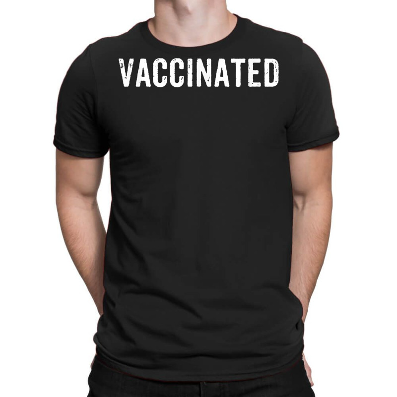 Vaccinated Pro Vaccine T Shirt T-shirt | Artistshot