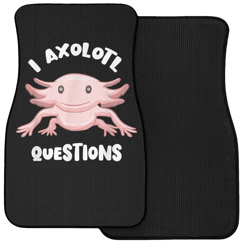 Smiling Axolotl Mexican Walking Fish I Axolotl Questions T Shirt Front Car Mat | Artistshot