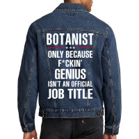 Gift For F Ckin' Genius Botanist Men Denim Jacket | Artistshot