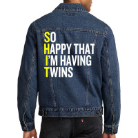 So Happy That I'm Having Twins Funny Pregnancy Premium T Shirt Men Denim Jacket | Artistshot