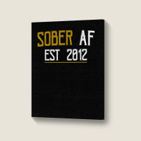 Sober Af Since 2012   10 Year Sobriety Anniversary T Shirt Portrait Canvas Print | Artistshot