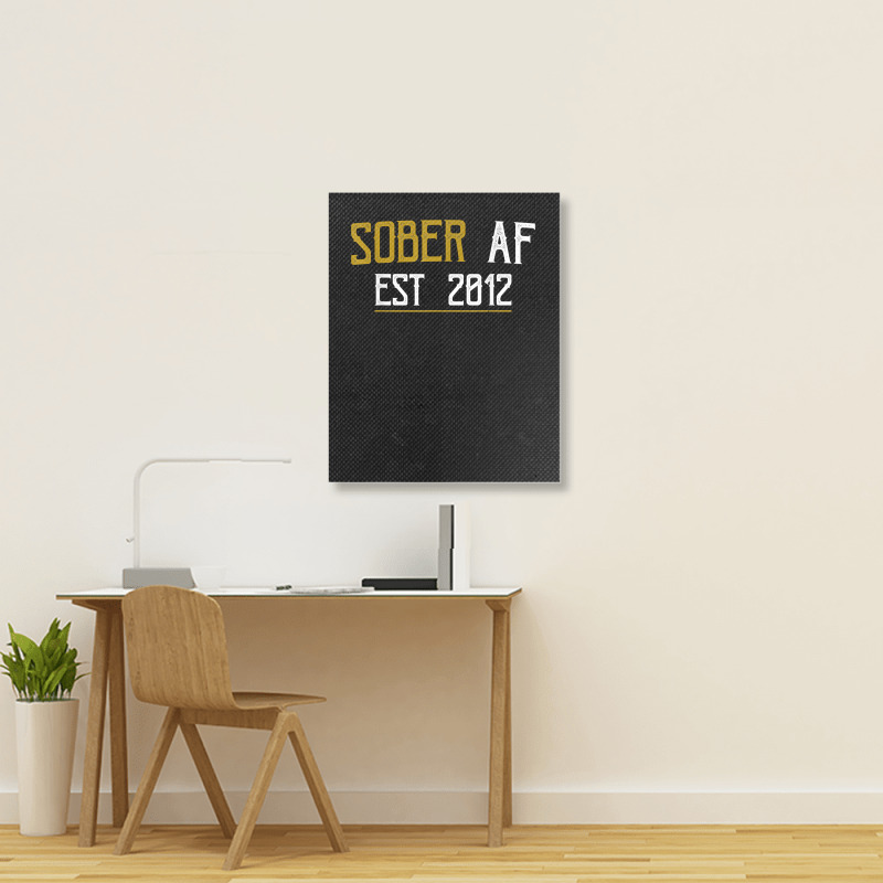 Sober Af Since 2012   10 Year Sobriety Anniversary T Shirt Portrait Canvas Print | Artistshot