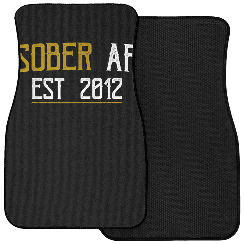 Sober Af Since 2012   10 Year Sobriety Anniversary T Shirt Front Car Mat | Artistshot