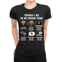 Things I Do In My Spare Time Hot Air Balloon Flying Balloons T Shirt Ladies Fitted T-shirt | Artistshot