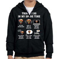 Things I Do In My Spare Time Hot Air Balloon Flying Balloons T Shirt Youth Zipper Hoodie | Artistshot