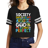 Autism Son Child Daughter Society God Says I M Perfect Faith Scorecard Crop Tee | Artistshot