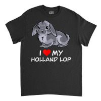 I Love My Grey Holland Lop Rabbit T Shirt Classic T-shirt | Artistshot