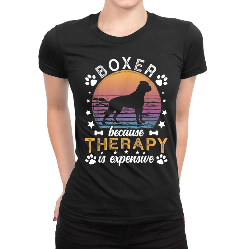 Boxer Because Therapy Is Expensive Boxer Dog Owner T Shirt Ladies Fitted T-Shirt by woestebjparmal | Artistshot