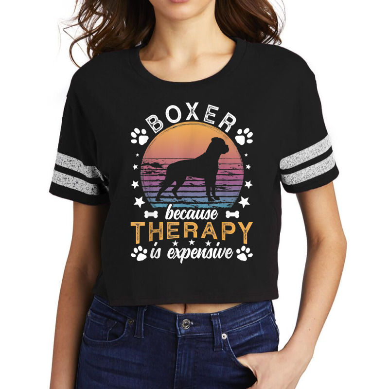 Boxer Because Therapy Is Expensive Boxer Dog Owner T Shirt Scorecard Crop Tee by woestebjparmal | Artistshot