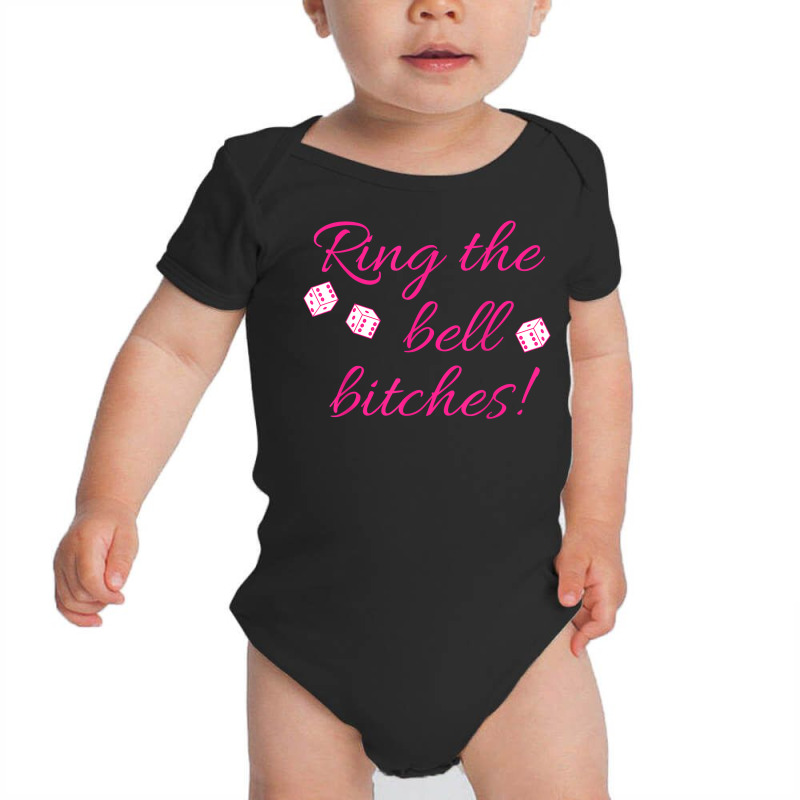 Ring The Bell Bitches! Bunco Game Night Funny T Shirt Baby Bodysuit | Artistshot