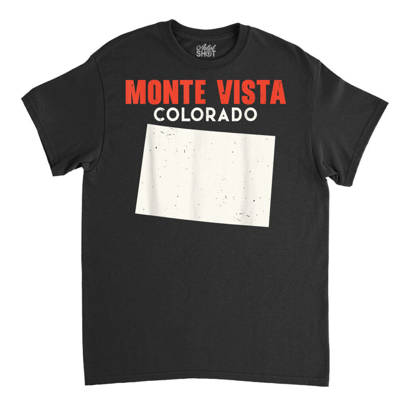 Monte Vista Colorado Usa State America Travel Coloradoan T Shirt Classic T-shirt by pilusoekyokeln | Artistshot