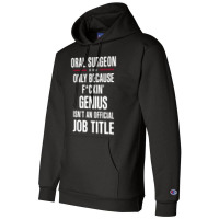 Gift For F Ckin' Genius Oral Surgeon Champion Hoodie | Artistshot