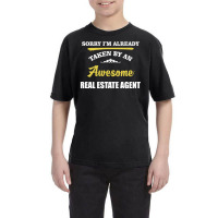 Sorry I'm Taken By An Awesome Real Estate Agent Youth Tee | Artistshot