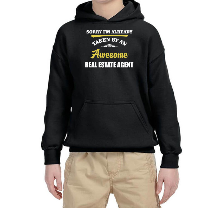Sorry I'm Taken By An Awesome Real Estate Agent Youth Hoodie | Artistshot