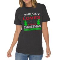 This Guy Loves Christmas Vintage T-shirt | Artistshot