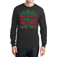 Have A Merry Christmas Long Sleeve Shirts | Artistshot