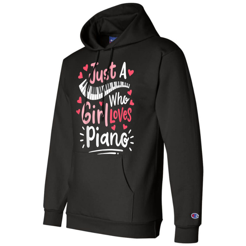 Piano Pianist Just A Girl Who Loves Piano Champion Hoodie | Artistshot