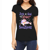 Sea Lion Just A Girl Who Loves Sea Lions Gift Women's V-neck T-shirt | Artistshot