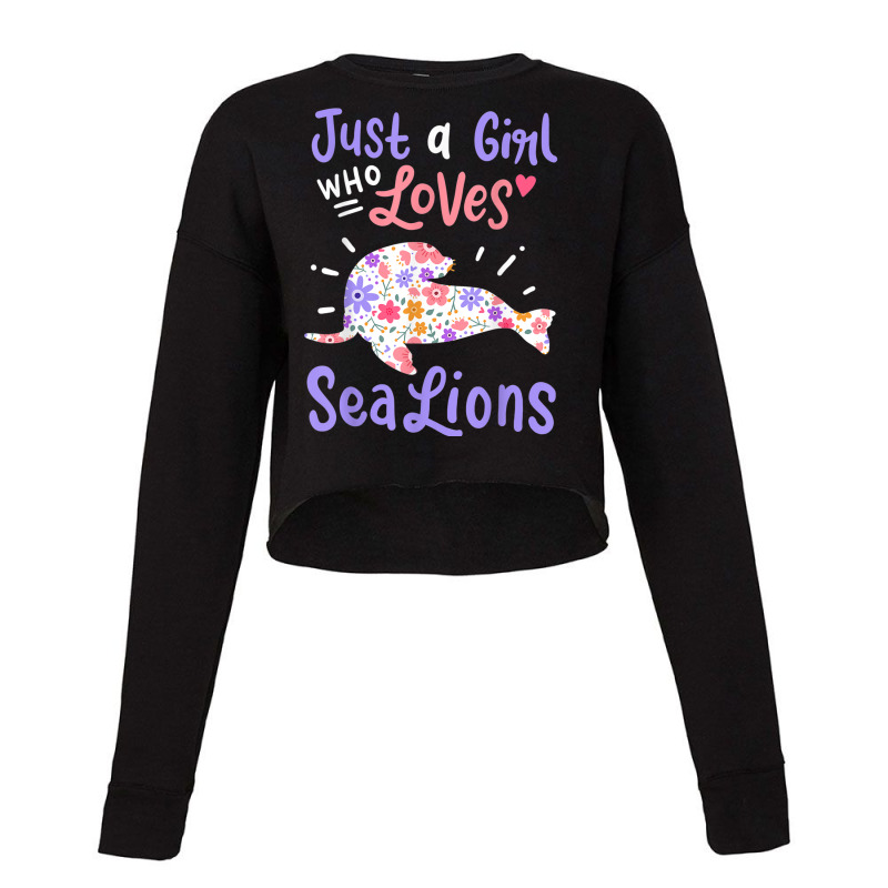 Sea Lion Just A Girl Who Loves Sea Lions Gift Cropped Sweater by Juan-Design | Artistshot