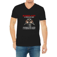 Blessed Aunt Who Is Woman A Child Warrior Of Christ Faith V-neck Tee | Artistshot