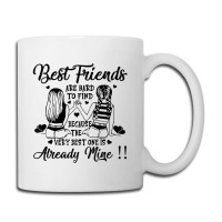 Bestie Best Friend Are Hard Too Find Best One Already Mine Coffee Mug | Artistshot