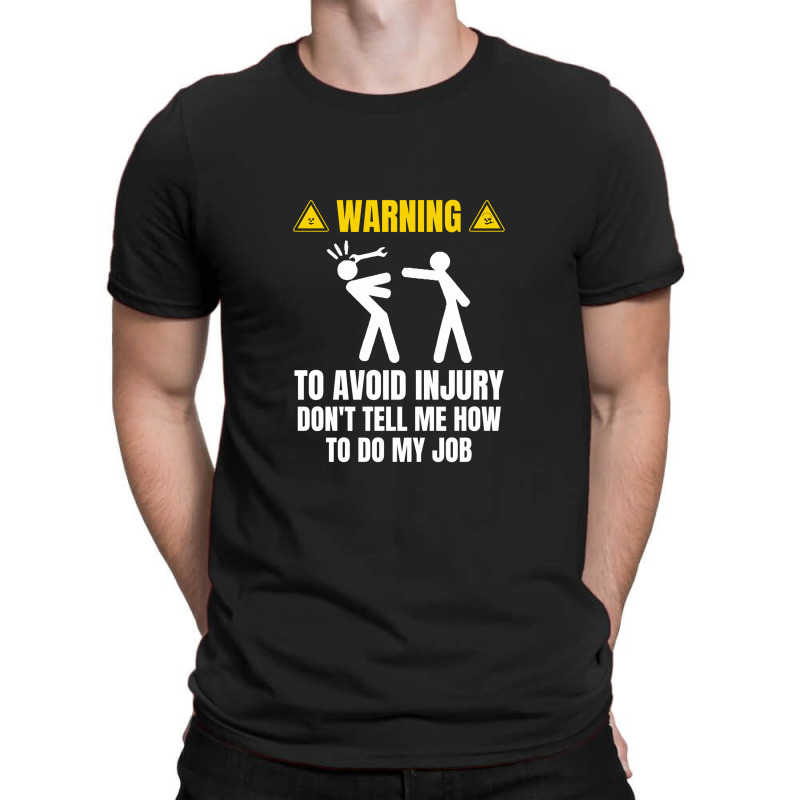 Warning To Avoid Injury T-Shirt by gummyyyart | Artistshot