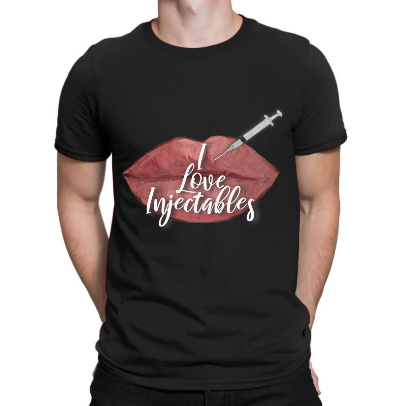 I Love Injectables Lip Filler Nurse Injector T-shirt | Artistshot